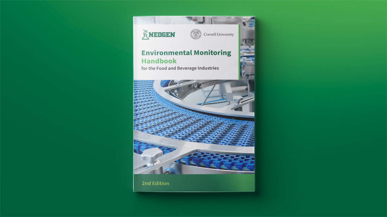 Neogen Environmental Monitoring Handbook for the food and beverage industry, developed in collaboration with Cornell University.